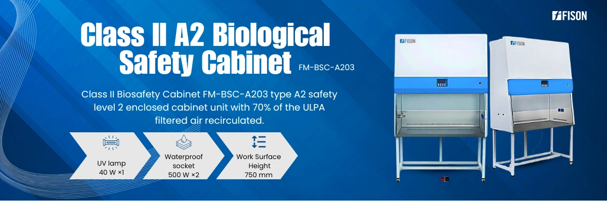 Class II Biosafety Cabinet FM-BSC-A203